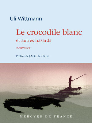 cover image of Le crocodile blanc et autres hasards